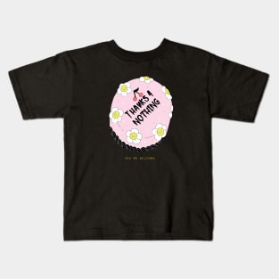 THANKS 4 NOTHING Kids T-Shirt